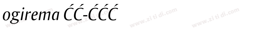 ogirema 常规字体转换